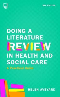 Doing a Literature Review in Health and Social Care: A Practical Guide 5e(English, Paperback, Aveyard Helen)