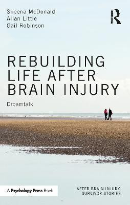 Rebuilding Life after Brain Injury(English, Electronic book text, McDonald Sheena)
