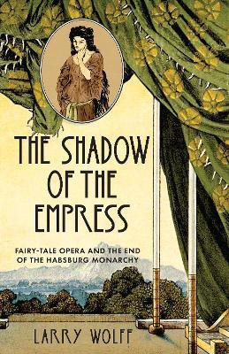 The Shadow of the Empress(English, Hardcover, Wolff Larry)