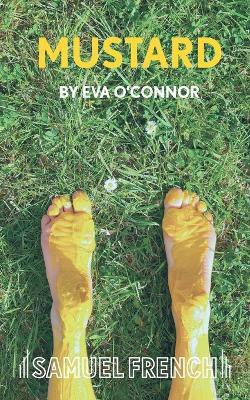 Mustard(English, Paperback, O'Connor Eva)