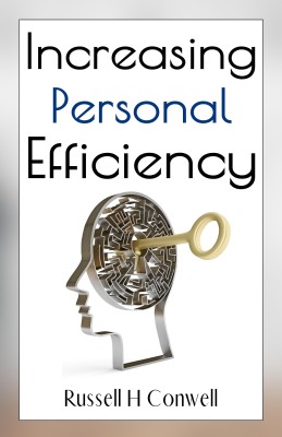 Increasing Personal Efficiency by Russell H. Conwell {Increasing Personal Efficiency: Mastering Strategies for Peak Performance and Success}(Paperback, Russell H. Conwell)