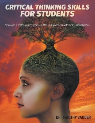 Critical Thinking Skills for Students(English, Paperback, Sauder Timothy Dr)