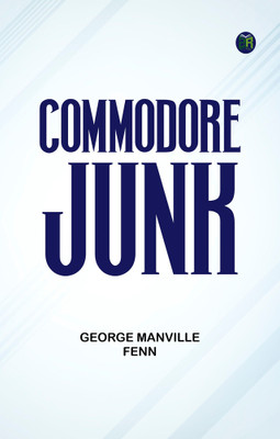 Commodore Junk(Paperback, George Manville Fenn)