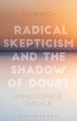 Radical Skepticism and the Shadow of Doubt(English, Electronic book text, Hirsch Eli)