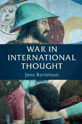 War in International Thought(English, Paperback, Bartelson Jens)