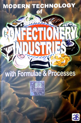 Modern Technology of Confectionery Industries with Formulae & Processes(English, Paperback, Jha Minni)