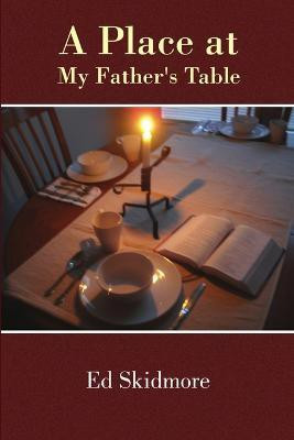 A Place at My Father's Table(English, Paperback, Skidmore Ed)