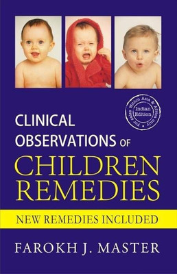 Clinical Observation of Children Remedies(English, Hardcover, Jamshed Master Farokh MD)