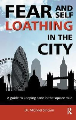 Fear and Self-Loathing in the City(English, Paperback, Sinclair Michael)
