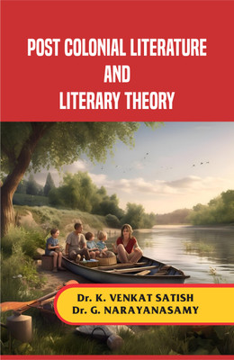 Post colonial literature and literary Theory(Hardcover, Dr. K. VENKAT SATISH Dr. G. NARAYANASAMY)