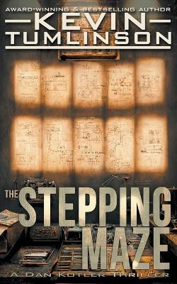 The Stepping Maze(English, Paperback, Tumlinson J Kevin)