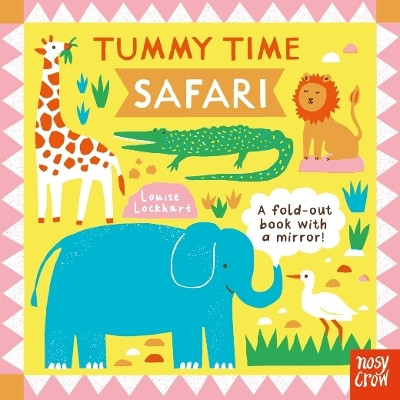 Tummy Time: Safari(English, Board book, Nosy Crow Ltd)