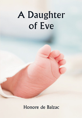 A Daughter of Eve(Paperback, Honore de Balzac)