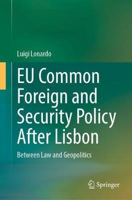 EU Common Foreign and Security Policy After Lisbon(English, Hardcover, Lonardo Luigi)