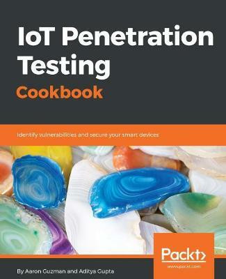 IoT Penetration Testing Cookbook(English, Electronic book text, Guzman Aaron)