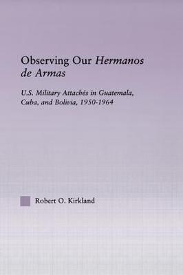 Observing our Hermanos de Armas(English, Paperback, Kirkland Robert O.)