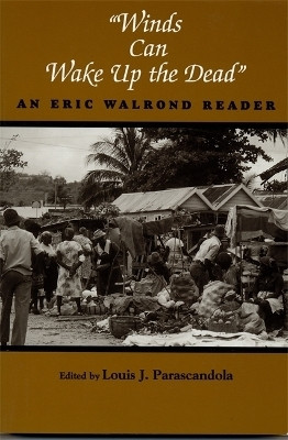 Winds Can Wake Up the Dead(English, Paperback, Walrond Eric)
