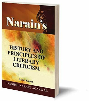 Narain's History And Principles Of Literary Criticism (English) Dr. Satish Kumar(Paperback, Satish Kumar)