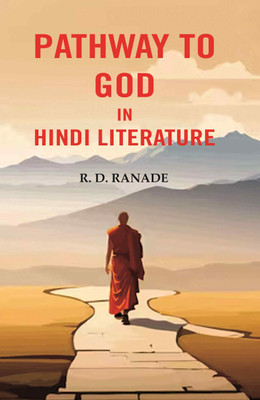 Pathway to God in Hindi Literature(Paperback, R. D. Ranade)