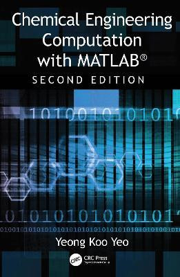 Chemical Engineering Computation with MATLAB (R)(English, Paperback, Yeo Yeong Koo)