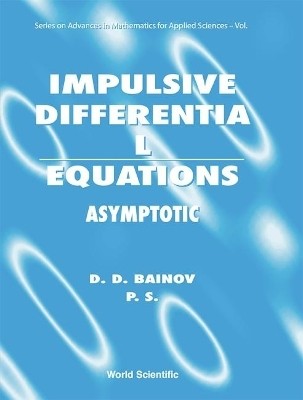 Impulsive Differential Equations: Asymptotic Properties Of The Solutions(English, Hardcover, Bainov Drumi D)