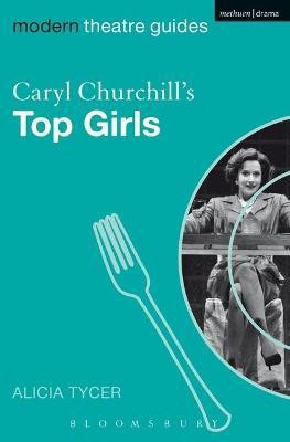 Caryl Churchill's Top Girls(English, Electronic book text, Tycer Alicia)