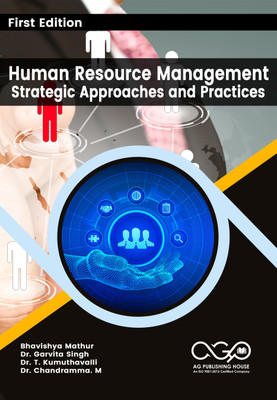 Human Resource Management: Strategic Approaches and Practices(Paperback, Bhavishya Mathur, Dr. Garvita singh, Dr. T. Kumuthavalli, Dr. Chandramma. M)