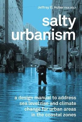 Salty Urbanism(English, Paperback, Huber Jeffrey)