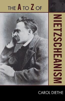 The A to Z of Nietzscheanism(English, Paperback, Diethe Carol)