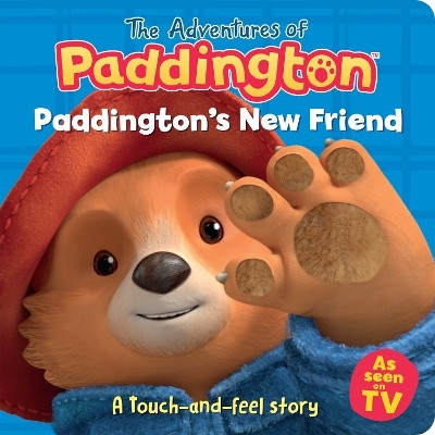 Paddington's New Friend: A touch-and-feel story(English, Board book, HarperCollins Children's Books)