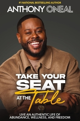 Take Your Seat at the Table(English, Hardcover, O'Neal Anthony)