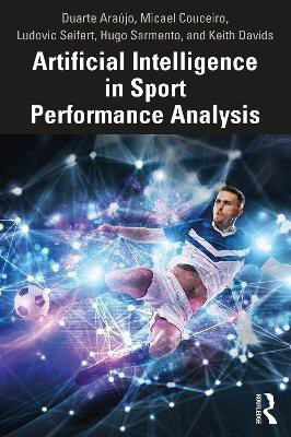 Artificial Intelligence in Sport Performance Analysis(English, Paperback, Araujo Duarte)