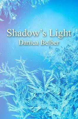 Shadow's Light(English, Paperback, Belber Danica)