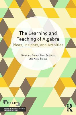 The Learning and Teaching of Algebra(English, Paperback, Arcavi Abraham)