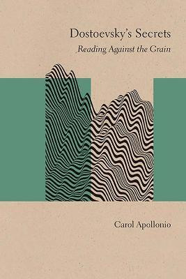 Dostoevsky's Secrets(English, Paperback, Apollonio Carol)