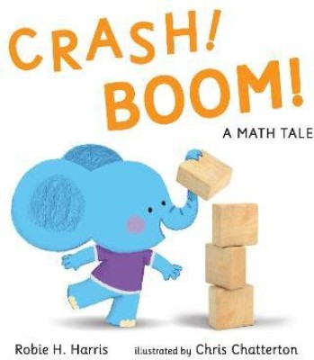 CRASH! BOOM! A Math Tale(English, Hardcover, Harris Robie H.)