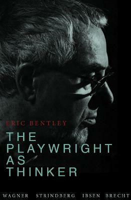 The Playwright as Thinker(English, Paperback, Bentley Eric)