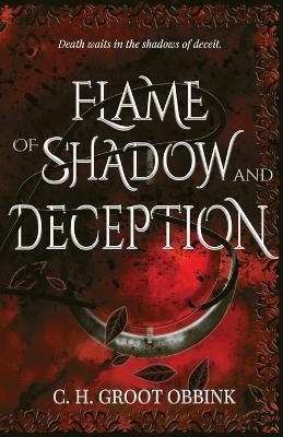 Flame of Shadow and Deception(English, Paperback, Groot Obbink C H)