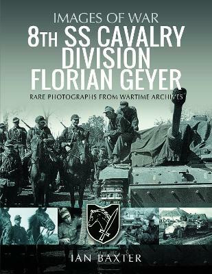 8th SS Cavalry Division Florian Geyer(English, Paperback, Baxter Ian)