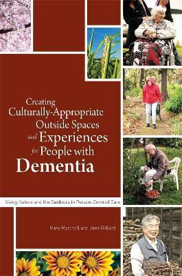 Creating Culturally Appropriate Outside Spaces and Experiences for People with Dementia(English, Paperback, unknown)