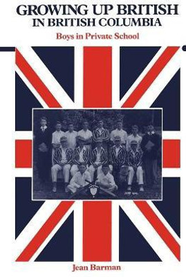 Growing Up British in British Columbia(English, Electronic book text, Barman Jean)