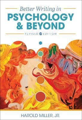 Better Writing in Psychology and Beyond(English, Paperback, Jr Harold Miller)
