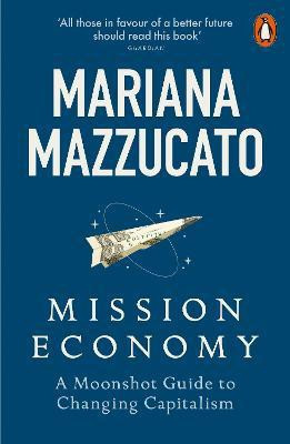 Mission Economy(English, Electronic book text, Mazzucato Mariana)