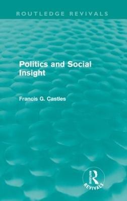 Politics and Social Insight (Routledge Revivals)(English, Paperback, Castles Francis)