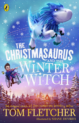 The Christmasaurus and the Winter Witch(English, Paperback, Fletcher Tom)