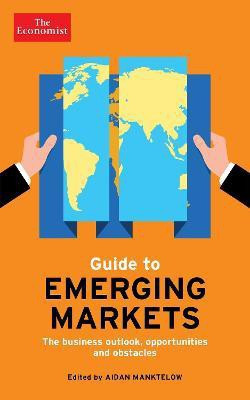 The Economist Guide to Emerging Markets(English, Paperback, Manktelow Aidan)