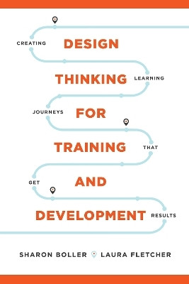 Design Thinking for Training and Development(English, Paperback, Boller Sharon)