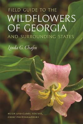 Field Guide to the Wildflowers of Georgia and Surrounding States(English, Paperback, Chafin Linda G.)