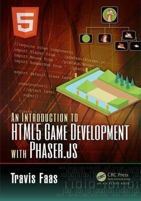 An Introduction to HTML5 Game Development with Phaser.js(English, Paperback, Faas Travis)