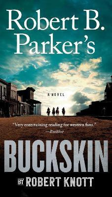 Robert B. Parker's Buckskin(English, Paperback, Knott Robert)
